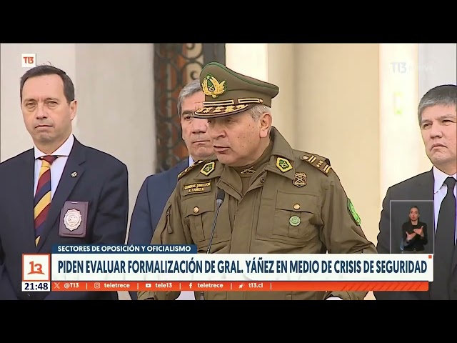 Piden evaluar formalización del General Yáñez en medio de crisis de seguridad