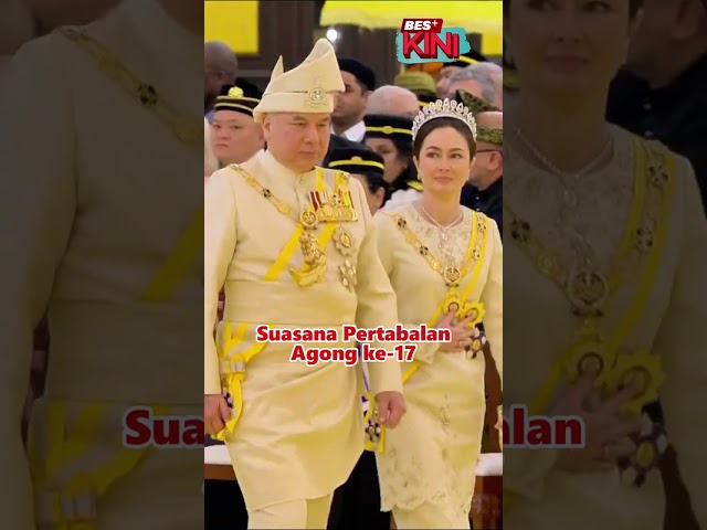 ⁣BES+KINI - Suasana Pertabalan Agong ke-17