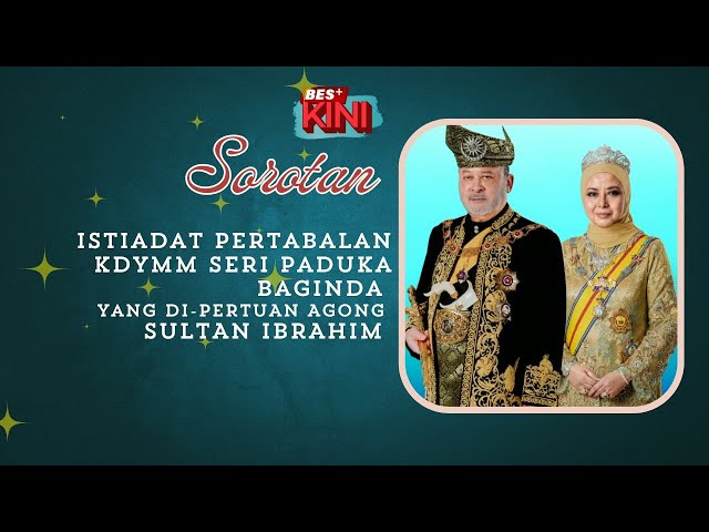 ⁣BES+KINI - Sorotan Istiadat Pertabalan KDYMM Seri Paduka Baginda YDPA Sultan Ibrahim