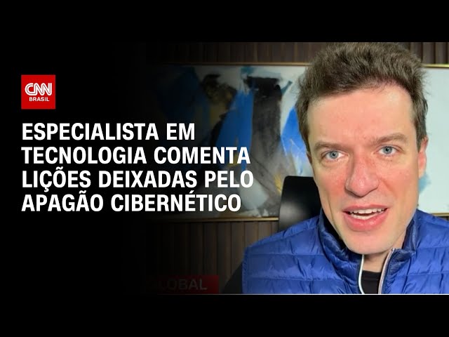 Especialista em tecnologia comenta lições deixada pelo apagão cibernético | AGORA CNN