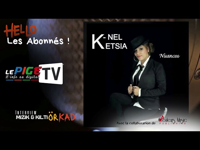 Interview de KNEL KETSIA