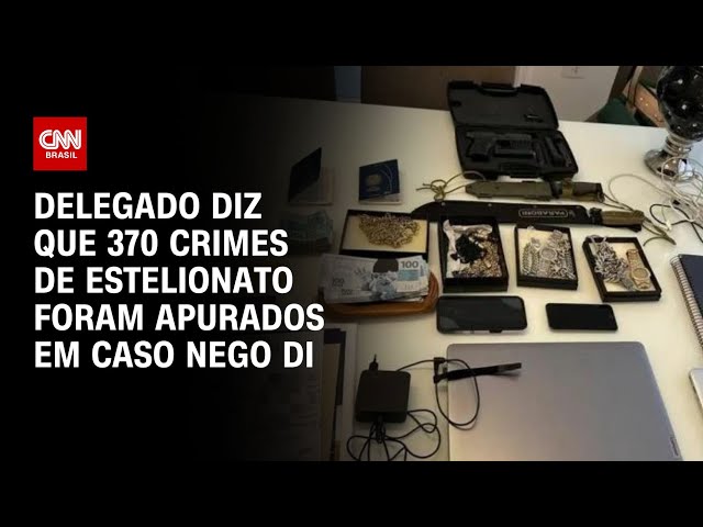 Delegado diz que 370 crimes de estelionato foram apurados em Caso Nego