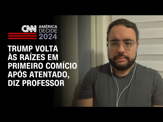 Trump volta às raízes em primeiro comício após atentado, diz professor | CNN PRIME TIME