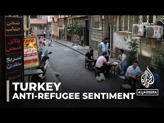 Syrian refugees in Turkey: Anti-migrant sentiment rises amid economic downturn