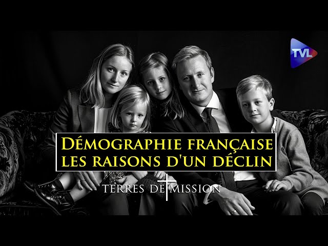 Démographie française : les raisons d'un déclin - Terres de Mission n°372 - TVL