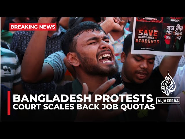 Bangladesh's Supreme Court scales back job quotas that triggered days of violent protest