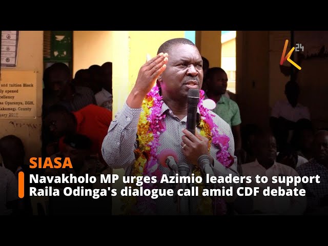 ⁣Navakholo MP urges Azimio leaders to support Raila Odinga's dialogue call amid CDF debate