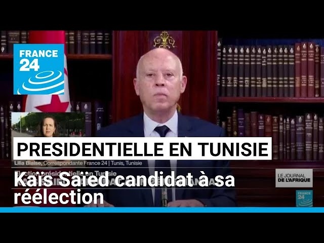 Tunisie : Kaïs Saïed annonce briguer un second mandat présidentiel • FRANCE 24