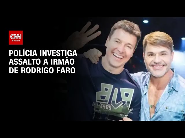 ⁣Polícia investiga assalto a irmão de Rodrigo Faro | AGORA CNN