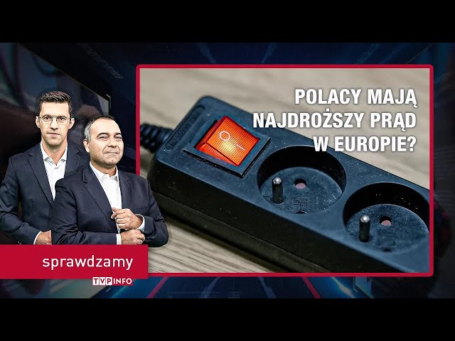 Polacy mają najdroższy prąd w Europie? | SPRAWDZAMY