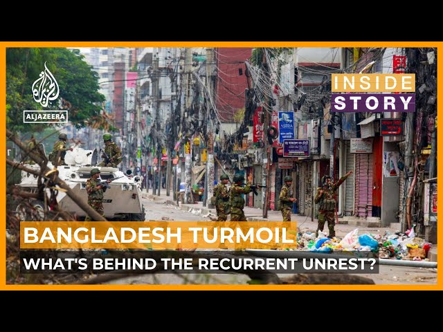 What's behind the recurrent unrest in Bangladesh? | Inside Story