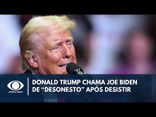 Trump chama Biden de 'desonesto' após anúncio de desistência