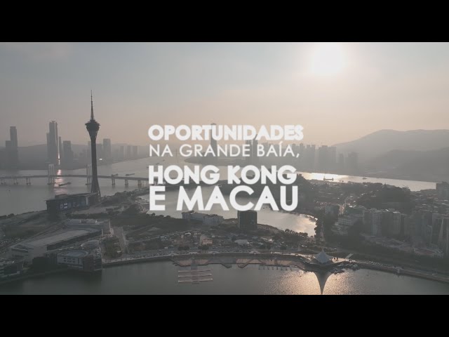 TDM Reportagem – Oportunidades na Grande Baía, Hong Kong e Macau