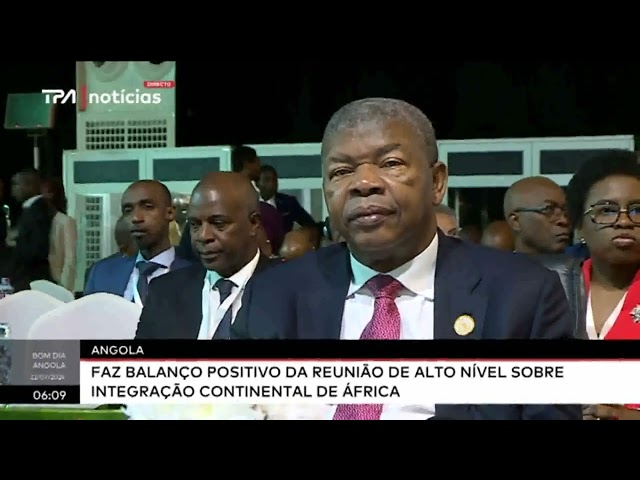 Angola faz balanço positivo da reunião de alto nível sobre integração continental de África