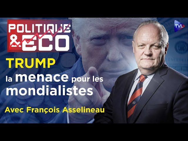 Macron-Trump : du chaos à l'espoir - Politique & Eco n°446 avec François Asselineau - TVL