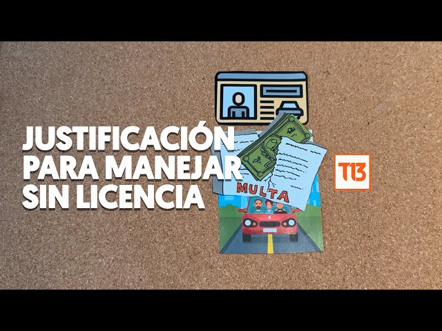 Estas son las justificaciones para manejar sin licencia de conducir y no ser multado