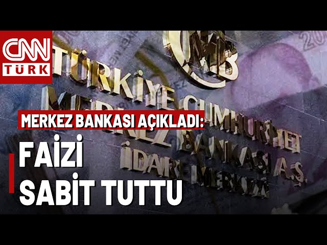 SON DAKİKAı Merkez Bankası Faiz Kararını Açıkladı! MB Faizi Yüzde 50'de Sabit Tuttu!