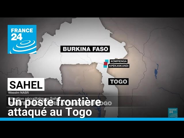 ⁣Situation sécuritaire au Sahel : un poste frontière attaqué au Togo • FRANCE 24