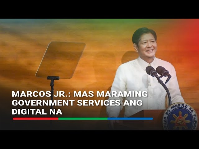 ⁣Marcos Jr.: Mas maraming government services ang digital na