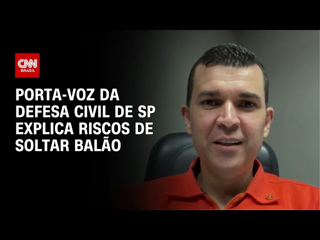 ⁣Porta-voz da Defesa Civil de SP explica riscos de soltar balão | LIVE CNN