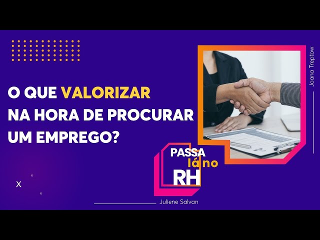 Procure por empresas que se alinhem com os seus propósitos pessoais, diz diretora | Passa Lá no RH