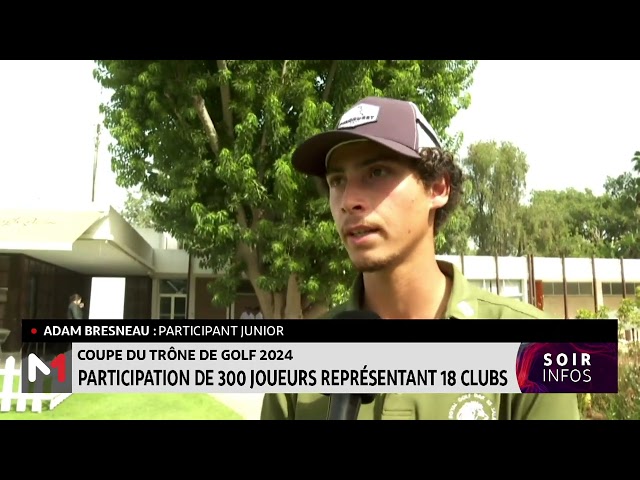 ⁣Coupe du Trône de golf 2024 : participation de 300 joueurs représentants 18 clubs