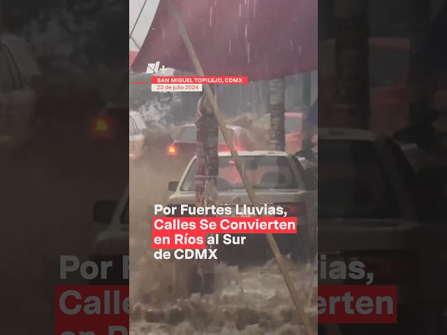 ⁣Se inunda sur de CDMX: Tlalpan y Topilejo - N+ #Shorts