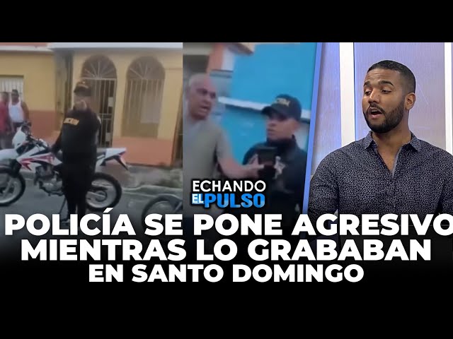⁣Este policía se puso agresivo cuando lo grababan en Santo Domingo | Echando El Pulso