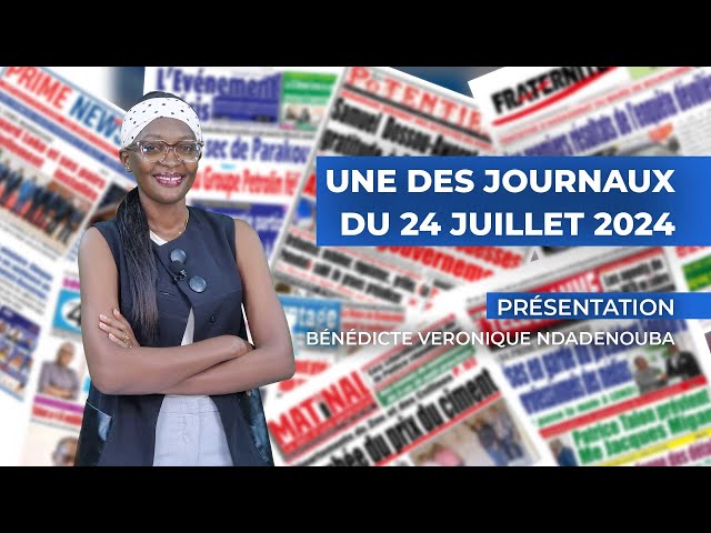 UNE DES JOURNAUX 24 07 2024