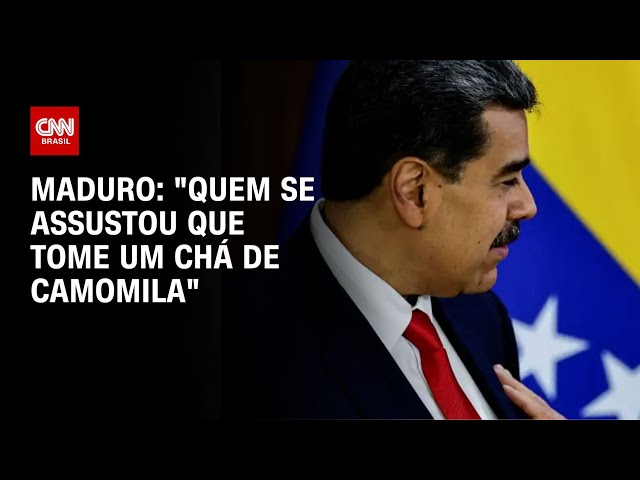 Maduro: "Quem se assustou que tome um chá de camomila" | CNN NOVO DIA