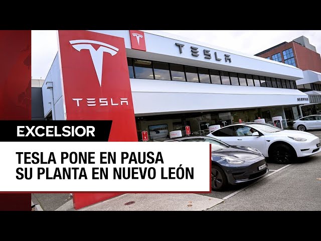 Planta de autos de Tesla en Nuevo León se pospone por orden de Musk