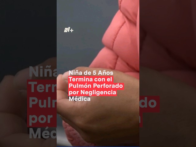 Niña de 5 años termina con pulmón perforado por negligencia médica #nmas #veracruz #shorts