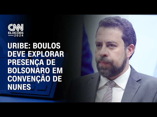 ⁣Uribe: Boulos deve explorar presença de Bolsonaro em convenção de Nunes | BASTIDORES CNN