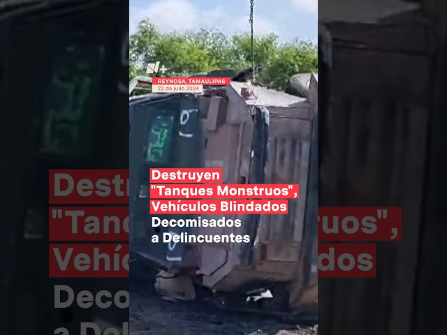 Destruyen "tanques monstruos" decomisados a delincuentes #nmas #shorts