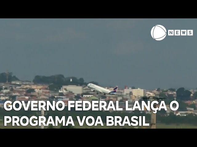 ⁣Governo Federal lança hoje o programa Voa Brasil