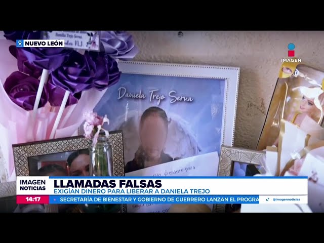 ⁣Con llamadas falsas exigían dinero para liberar a Daniela Trejo, víctima de feminicidio