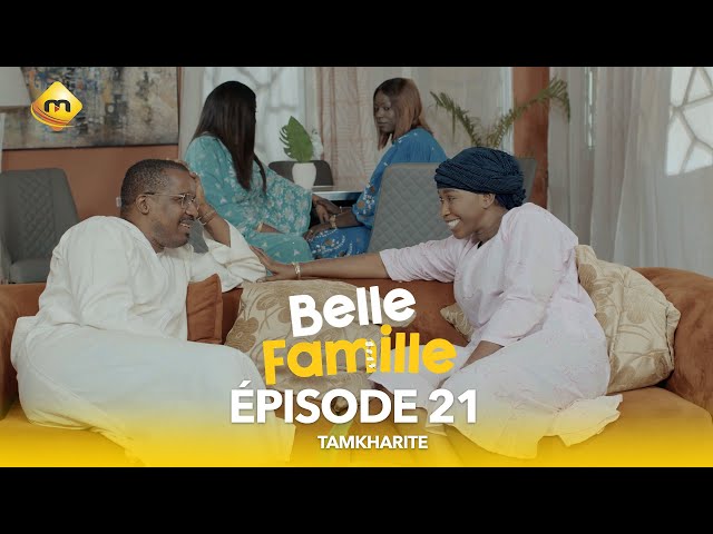 ⁣Série - Belle Famille - Tamkharite - Épisode 21