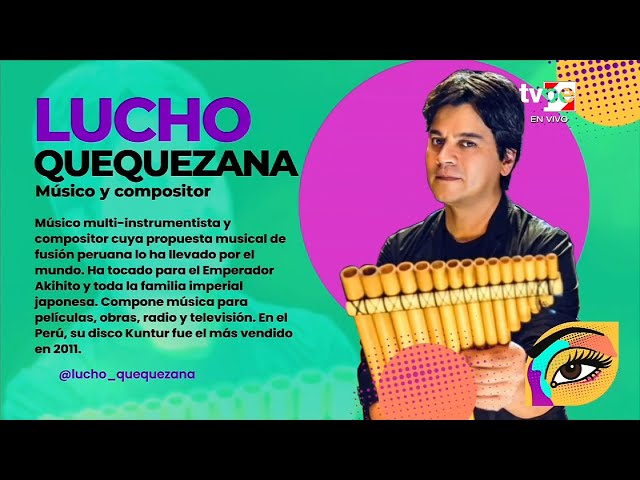 Miradas: Lucho Quequezana (24/07/2024) | TVPerú