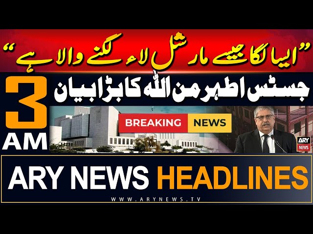 ⁣ARY News 3 AM Prime Time Headlines | 25th July 2024 | Justice Athar Minallah's Big Statement