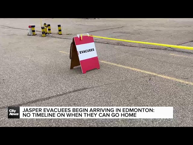 ⁣Jasper evacuees begin arriving in Edmonton: no timeline on when they can go home