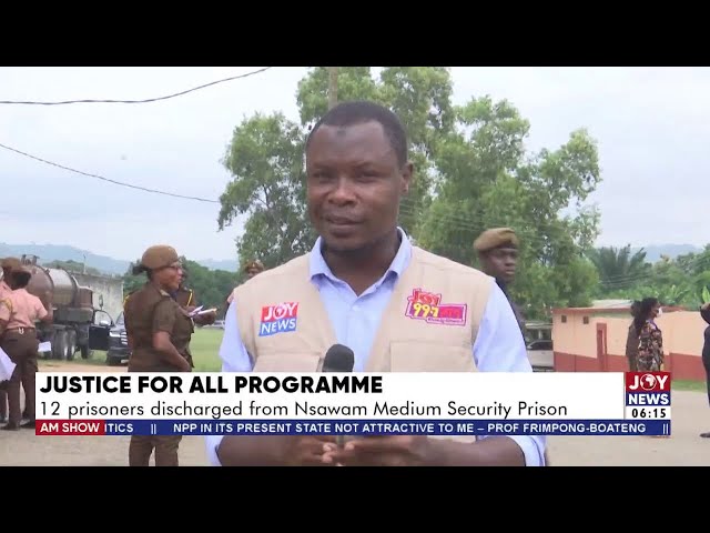 ⁣Justice For All Programme: 12 prisoners discharged from Nsawam Medium Security Prison | AM News