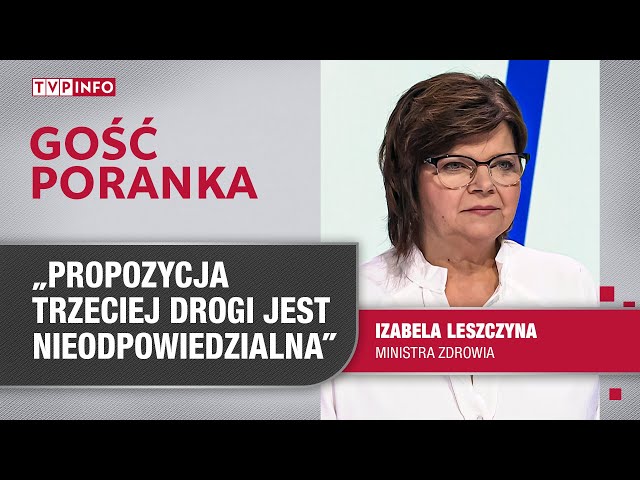 Izabela Leszczyna: propozycja Trzeciej Drogi jest nieodpowiedzialna | GOŚĆ PORANKA