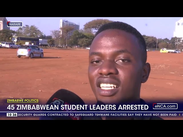 ⁣45 Zimbabwean student leaders arrested