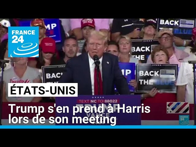 ⁣États-Unis : Trump s'en prend à Harris lors de son premier meeting depuis le retrait de Biden