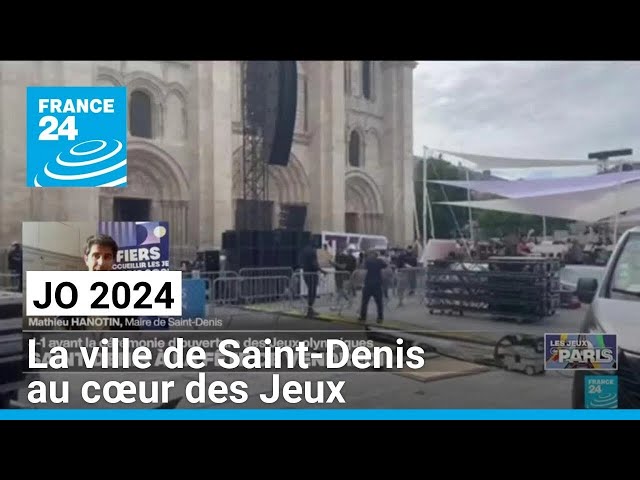⁣JO 2024 : la ville de Saint-Denis au cœur des Jeux • FRANCE 24