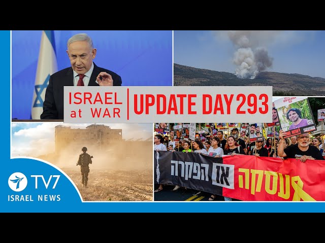 TV7 Israel News - Swords of Iron, Israel at War - Day 293, UPDATE 25.07.24
