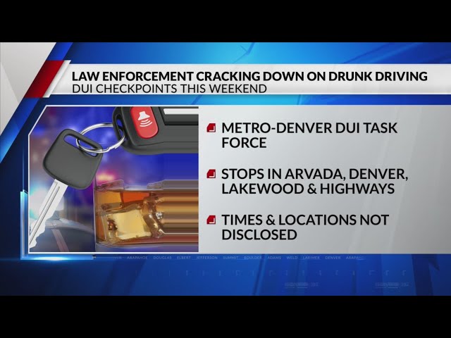 ⁣DUI checkpoints planned for Denver area this weekend