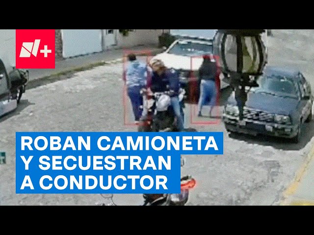 Roban camioneta con todo y conductor sometido en Puebla - N+