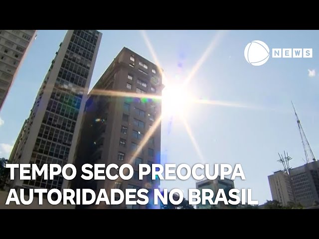 Tempo seco afeta diversos municípios no Brasil e preocupa autoridades