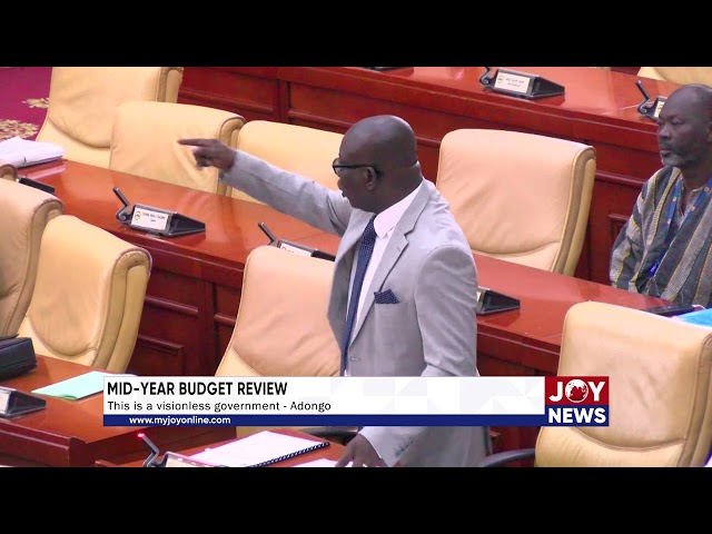 ⁣Mid-year budget review: This is a visionless government - Adongo.#JoyNews
